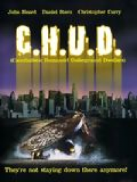 C.H.U.D. (Cannibalistic Humanoid Underground Dwellers)