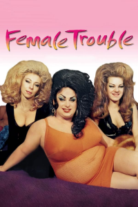 Female Trouble