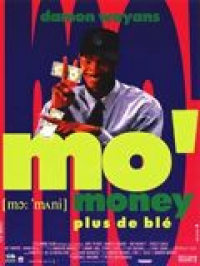 Mo' Money, plus de Blé streaming