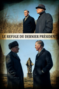 Le refuge du dernier président streaming