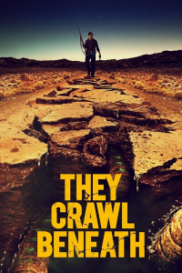 They Crawl Beneath (2022) streaming