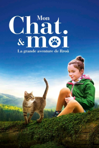 Mon chat et moi, la grande aventure de Rroû streaming