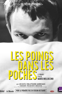 Les Poings dans les poches (I pugni in tasca) streaming