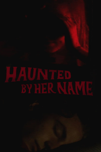 Haunted by Her Name streaming