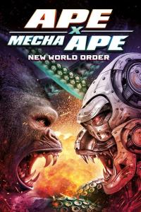 Ape X Mecha Ape: New World Order streaming