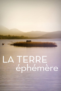 La terre éphémère streaming