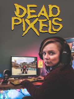 Dead Pixels saison 1 épisode 1