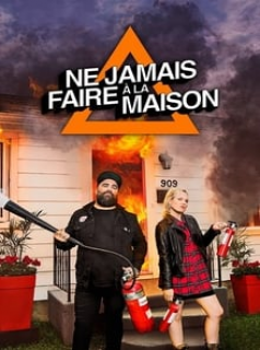 voir serie Ne jamais faire à la maison en streaming