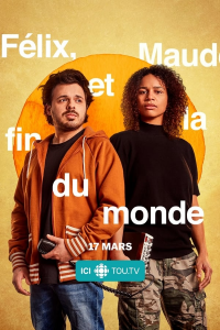 voir serie Félix, Maude et la fin du monde (2021) en streaming