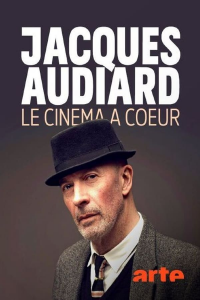 voir Jacques Audiard - Le cinéma à cœur saison 1 épisode 1