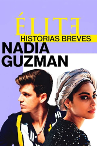 voir Elite : Histoires courtes - Nadia Guzmán saison 1 épisode 2