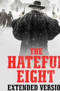 Les Huit Salopards / The Hateful Eight : Extended Version Saison 1 en streaming français