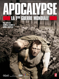 Apocalypse - La 1ère Guerre Mondiale Saison 1 en streaming français