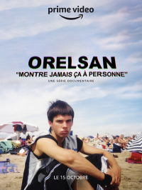 voir Orelsan – Montre Jamais ça à Personne Saison 1 en streaming 