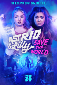 voir Astrid & Lilly Save the World saison 1 épisode 10