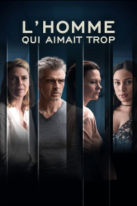 voir L'homme qui aimait trop saison 1 épisode 6