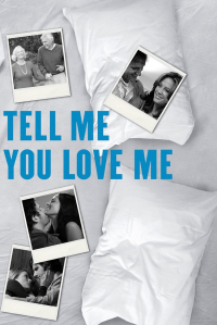 voir Tell Me You Love Me saison 1 épisode 3