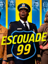 voir Escouade 99 saison 1 épisode 1