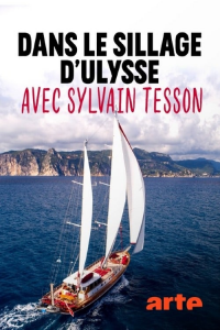 voir Dans le sillage d'Ulysse avec Sylvain Tesson saison 1 épisode 2