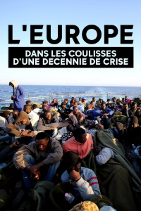 voir Europe, dans les coulisses d'une décennie de crise Saison 1 en streaming 