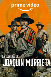 voir Mort ou vif Joaquín Murrieta Saison 1 en streaming 