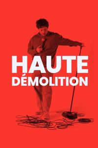 voir serie Haute démolition en streaming