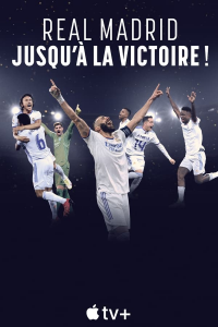 voir Real Madrid : jusqu'à la victoire ! Saison 1 en streaming 