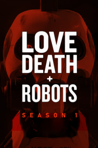 voir Love Death et Robots saison 1 épisode 1