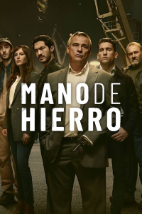 voir Mano de hierro saison 1 épisode 8