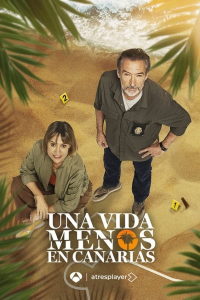 voir serie Mortelles Canaries (Una vida menos en Canarias) en streaming