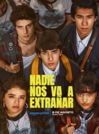 voir serie No One Will Miss Us (Nadie nos va a extrañar) en streaming