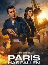 voir serie Paris Has Fallen en streaming