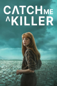 voir serie Catch Me a Killer saison 1