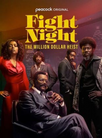 voir serie Fight Night: The Million Dollar Heist en streaming