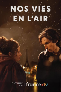 voir Nos vies en l'air Saison 1 en streaming 