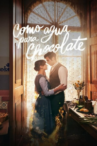 voir serie Chocolat amer (Como agua para chocolate) en streaming