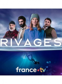 voir serie Rivages en streaming