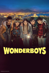 voir Wonderboys (Uonderbois: Il Tesoro Segreto di Napoli) Saison 1 en streaming 