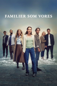 voir Families Like Ours (Familier som vores) Saison 1 en streaming 